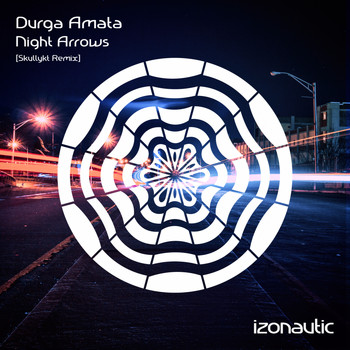 Durga Amata - Night Arrows (Skullykt Remix)
