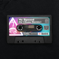 Yo speed - 4U (Guau Remix)