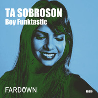 Boy Funktastic - Ta Sobroson
