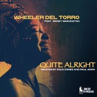 Wheeler del Torro - Quite Alright