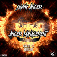 Danny Anger - Anger Management, Pt. 5 - Furious