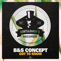 B&S Concept - Got To Know