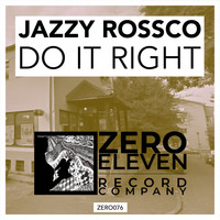 Jazzy Rossco - Do It Right