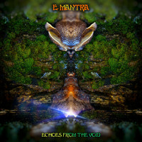 E-Mantra - Echoes from the Void