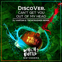 DiscoVer. - Can't Get You Out Of My Head (DJ Vartan & Techcrasher Remix)