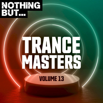 Various Artists - Nothing But... Trance Masters, Vol. 13