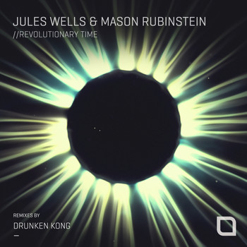 Jules Wells & Mason Rubinstein - Revolutionary Time (Remixes)