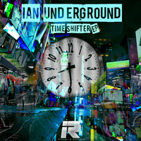 Ian UnderGround - Time Shifter EP