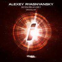 Alexey Ryasnyansky - Do You Feel My Love?
