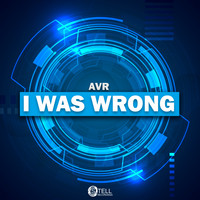 AVR - I Was Wrong