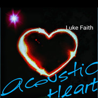 Luke Faith - Acoustic Heart