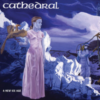 Cathedral - A New Ice Age
