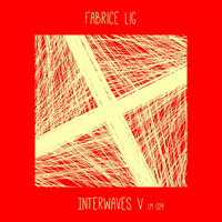 Fabrice Lig - Interwaves V