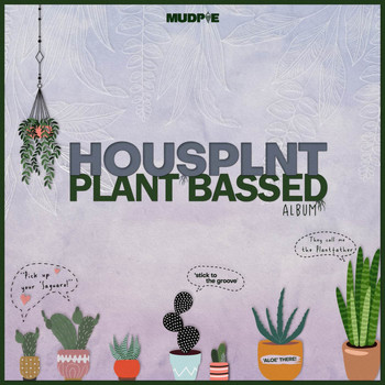 HOUSPLNT - Plant Bassed