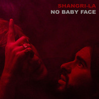 Shangri-La - No Baby Face
