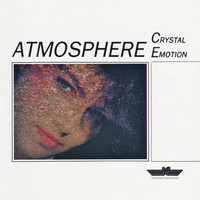 Atmosphere - Crystal Emotions