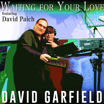 David Garfield - Waiting for Your Love