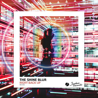 The Shine Blur - Right Back Up