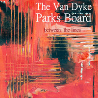 The Van Dyke Parks Board - Between the Lines