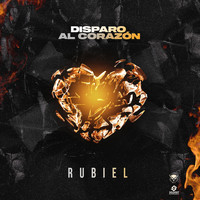 Rubiel - Disparo al Corazón (Explicit)