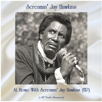 Screamin' Jay Hawkins - At Home With Screamin' Jay Hawkins (EP) (All Tracks Remastered)