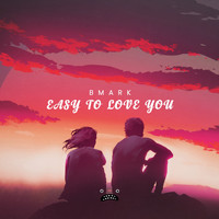Bmark - Easy To Love You