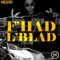 Molotov - F'HAd L'Blad (Explicit)