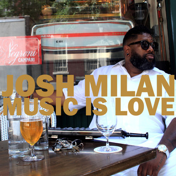 Josh Milan - Music is Love