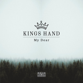 Kings Hand - My Dear