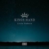 Kings Hand - Little Unborn