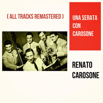 Renato Carosone - Una serata con Carosone (All Tracks Remastered)