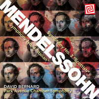 David Bernard & Park Avenue Chamber Symphony - Mendelssohn: Symphonies Nos. 3 & 4