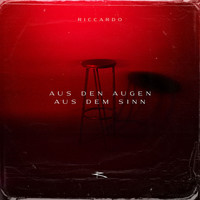 Riccardo - Aus den Augen aus dem Sinn (Explicit)