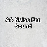 Fan Sounds - AC Noise Fan Sound
