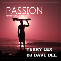 Terry Lex, DJ Dave Dee - Passion (Extended Club Mix)