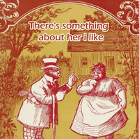 Count Basie - There's Something about Her I Like