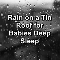 ASMR SLEEP - Rain on a Tin Roof for Babies Deep Sleep
