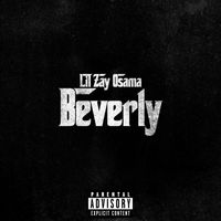 Lil Zay Osama - Beverly (Explicit)