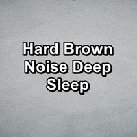 Granular White Noise - Hard Brown Noise Deep Sleep
