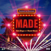 Matt Blaque - Made (feat. Charlie Muscle) (Explicit)