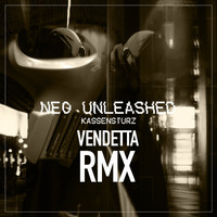 Neo Unleashed - Kassensturz (Vendetta Remix [Explicit])