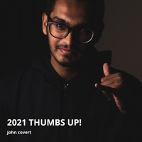 John Covert - 2021 Thumbs Up!
