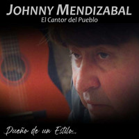 Johnny Mendizabal - Dueño de un Estilo...