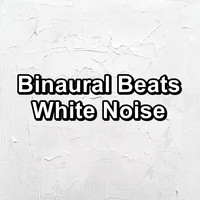Natural White Noise - Binaural Beats White Noise