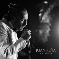 Juan Peña - A Mi Gente (Directo)