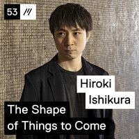 Hiroki Ishikura - The Shape of Things to Come