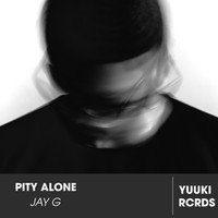 Jay G - Pity Alone
