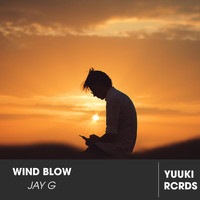 Jay G - Wind Blow