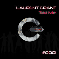 Laurent Grant - Told Me