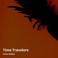 Carlos Estella - Time Travelers